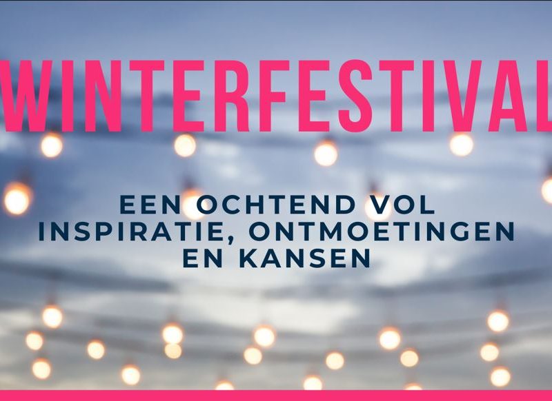 Winterfestival een ochtend vol inspiratie, ontmoetingen en kansen