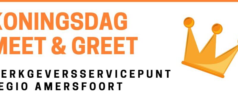 Koningsdag Meet en Greet WerkgeversServicepunt regio Amersfoort